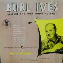 Ballads and Folk Songs, Volume II by Burl Ives