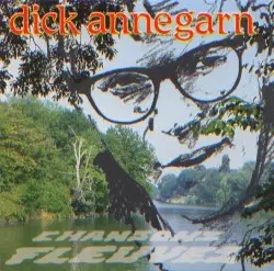 Chansons Fleuves by Dick Annegarn