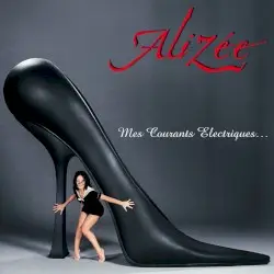 Mes courants électriques… by Alizée