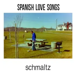 Schmaltz by Spanish Love Songs