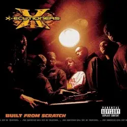 Built From Scratch by X‐Ecutioners
