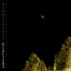 Glaciers by HAMMERHANDS