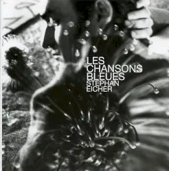 Les Chansons bleues / Souvenir / Noise Boys by Stephan Eicher