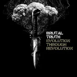 Evolution Through Revolution by Brutal Truth