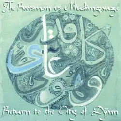 Return to the City of Djinn by The Rootsman vs Muslimgauze