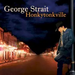 Honkytonkville by George Strait