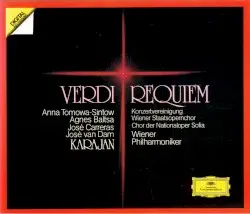 Requiem by Verdi; Anna Tomowa‐Sintow, Agnes Baltsa, José Carreras, José van Dam, Konzertvereinigung Wiener Staatsopernchor, Chor der Nationaloper Sofia, Wiener Philharmoniker, Herbert von Karajan