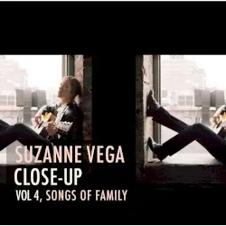 Close-Up, Volume 4: Songs of Family by Suzanne Vega