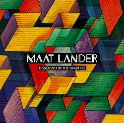 Dissolved in the Universe by Maat Lander