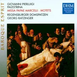 Missa Papae Marcelli / Motets by Giovanni Pierluigi Palestrina; Regensburger Domspatzen, Georg Ratzinger