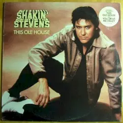 This Ole House by Shakin’ Stevens