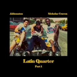 Latin Quarter, Part 1 by Akhenaton & Nicholas Craven