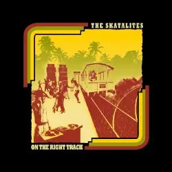 On the Right Track by The Skatalites