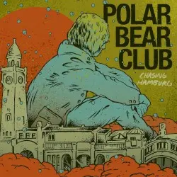 Chasing Hamburg by Polar Bear Club