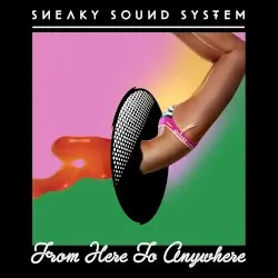 From Here to Anywhere by Sneaky Sound System