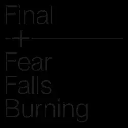 Final + Fear Falls Burning by Final + Fear Falls Burning