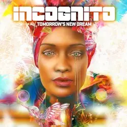 Tomorrow’s New Dream by Incognito