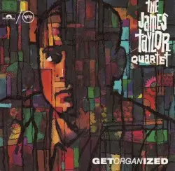 Get Organized by The James Taylor Quartet