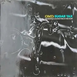 Sugar Tax by Orchestral Manoeuvres in the Dark