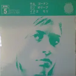 SYR 5 by Kim Gordon / DJ Olive / Ikue Mori
