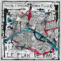 Le plan de Paris by Pascal Comelade & Richard Pinhas
