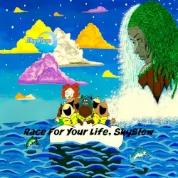 Race For Your Life, SkyBlew by SkyBlew