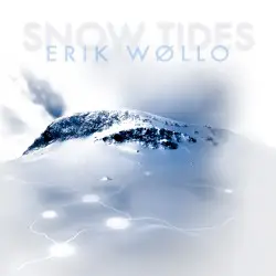 Snow Tides by Erik Wøllo