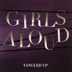 Tangled Up by Girls Aloud