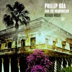 Bleach House by Phillip Boa and the Voodooclub
