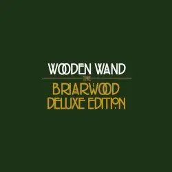 Briarwood by Wooden Wand & The Briarwood Virgins