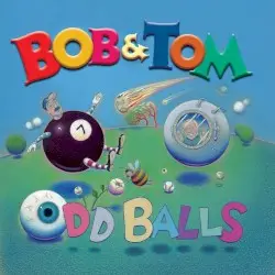 Odd Balls by Bob & Tom