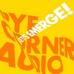 Let’s Emerge! by Pye Corner Audio