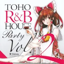 TOHO R&B HOUSE Party, Vol. 2 by Halozy