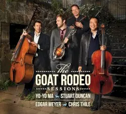 The Goat Rodeo Sessions by Yo‐Yo Ma, Stuart Duncan, Edgar Meyer & Chris Thile