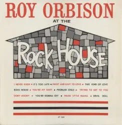 At the Rock House by Roy Orbison