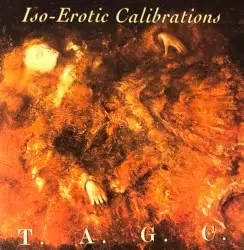 Iso-Erotic Calibrations by T.A.G.C.