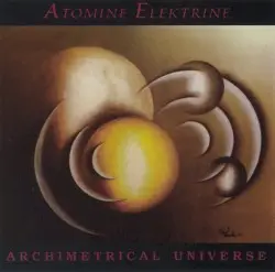 Archimetrical Universe by Atomine Elektrine