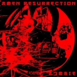 Amen Resurrection by Zombie