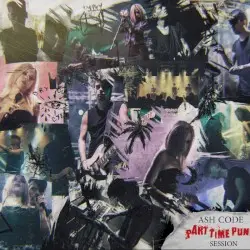 Part Time Punks Session by Ash Code