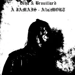 À JAMAIS - A(la)MORT by Déhà