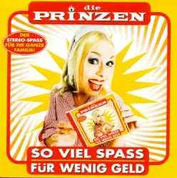 So viel Spaß für wenig Geld by Die Prinzen