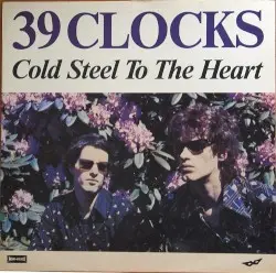 Cold Steel to the Heart by 39 Clocks