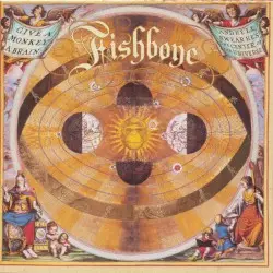 Give a Monkey a Brain... And He’ll Swear He’s the Center of the Universe by Fishbone