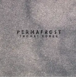 Permafrost by Thomas Köner