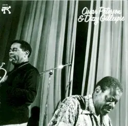 Oscar Peterson & Dizzy Gillespie by Oscar Peterson & Dizzy Gillespie