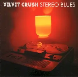 Stereo Blues by Velvet Crush
