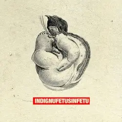 Fetus in Fetu by Indignu