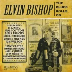 The Blues Rolls On by Elvin Bishop