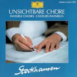 Unsichtbare Chöre - Choeurs invisibles by Karlheinz Stockhausen