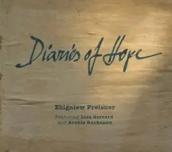 Diaries of Hope by Zbigniew Preisner feat. Lisa Gerrard & Archie Buchanan